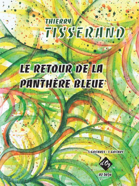 Thierry Tisserand: Le retour de la panthère bleue