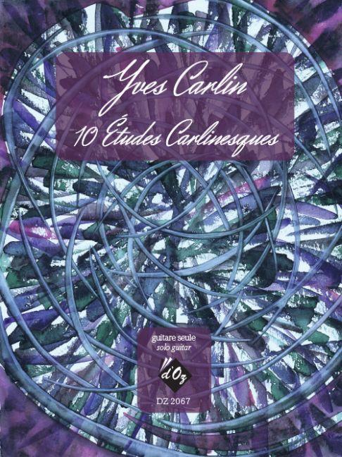 Yves Carlin: 10 Études Carlinesques