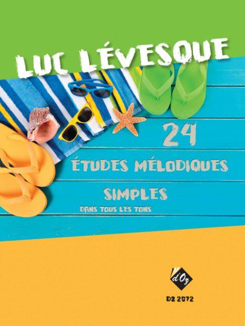 Luc Lévesque: Études mélodiques simples dans tous les tons