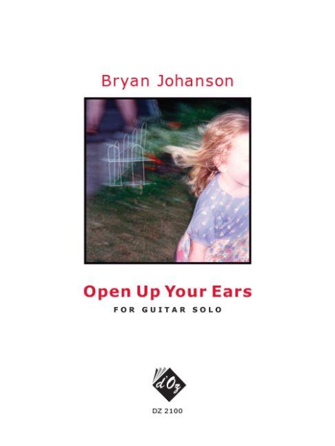 Bryan Johanson: Open Up Your Ears