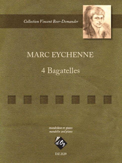 Marc Eychenne: 4 Bagatelles