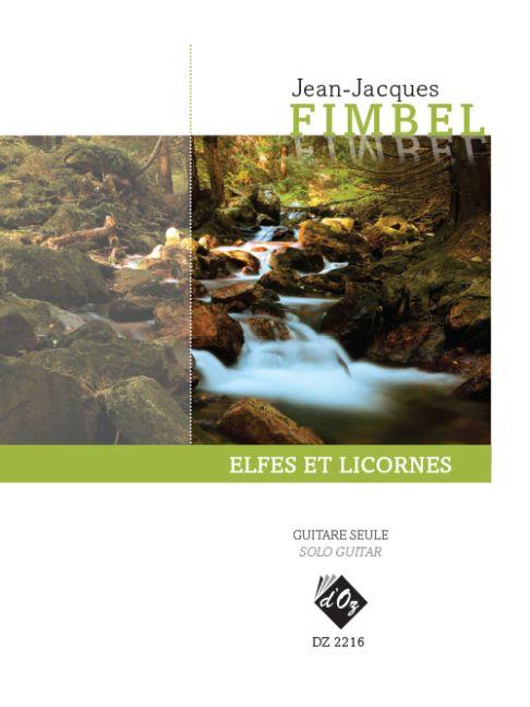 Jean-Jacques Fimbel: Elfes et Licornes