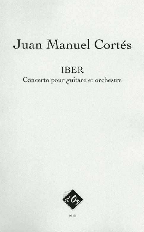 Juan Manuel Cortés: IBER - Concerto pour guitare et orchestre
