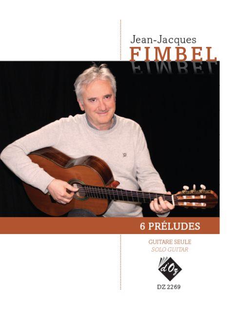 Jean-Jacques Fimbel: 6 Préludes