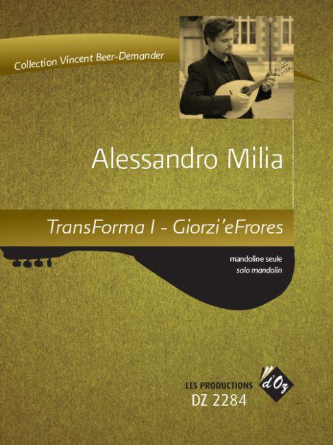 Alessandro Milia: TransForma I - GiorzieFrores