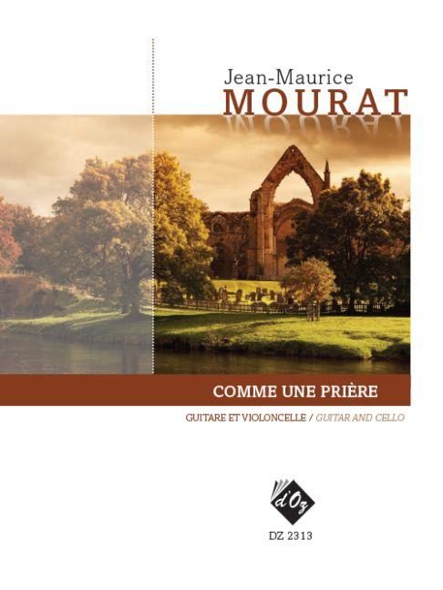 Jean-Maurice Mourat: Comme une prière