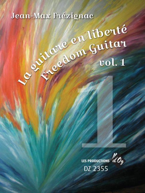 Jean-Max Frézignac: La guitare en liberté, vol. 1