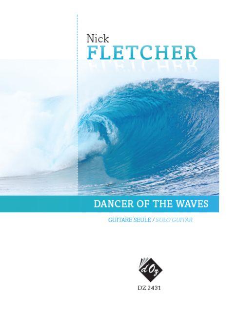 Nick Fletcher: Dancer of the Waves