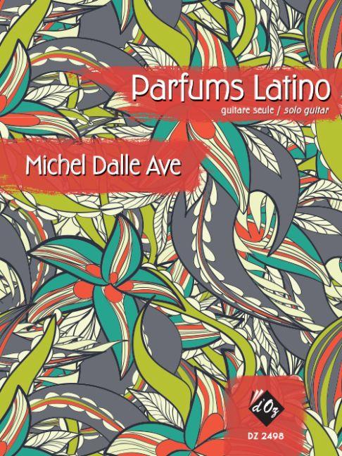 Michel Dalle Ave: Parfums Latino