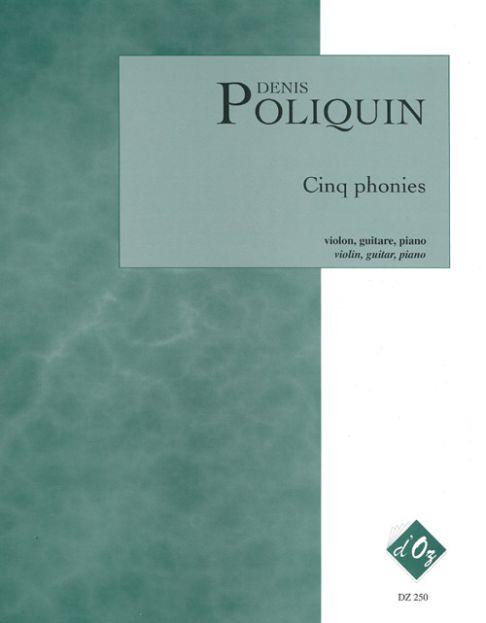 Denis Poliquin: Cinq Phonies