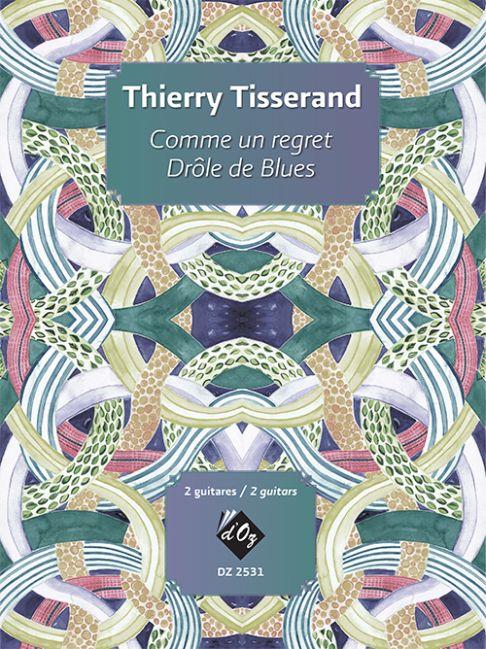Thierry Tisserand: Comme un regret / Drôle de Blues