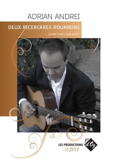 Adrian Andrei: Deux Ricercares Roumains