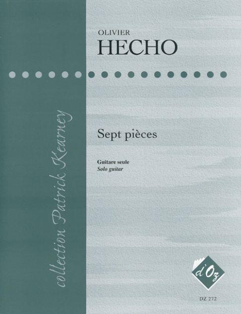 Olivier Hecho: Sept pièces