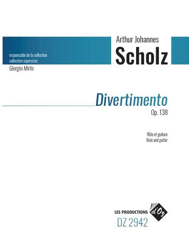 Arthur Johannes Scholz: Divertimento – Op. 138
