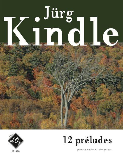 Jürg Kindle: 12 Préludes