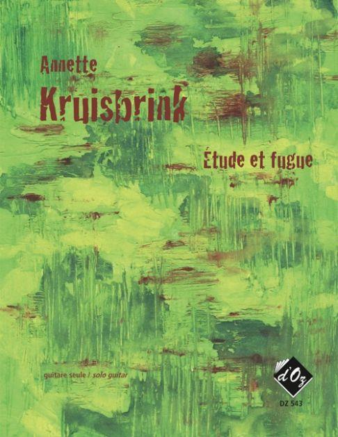 Annette Kruisbrink: Étude et fugue