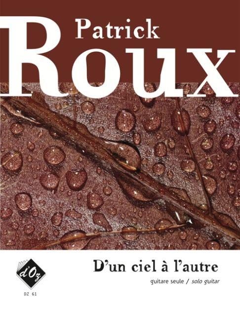 Patrick Roux: D'un ciel à l'autre