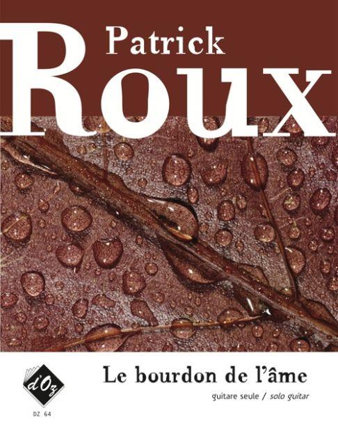 Patrick Roux: Le Bourdon de l'âme