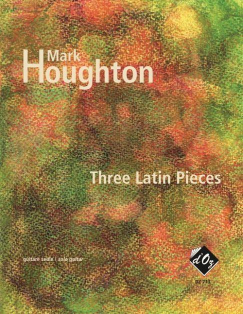 Mark Houghton: Three Latin Pieces