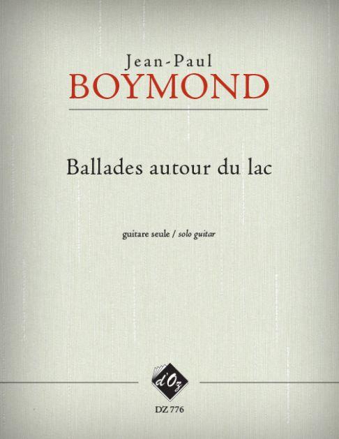 Jean-Paul Boymond: Ballades autour du lac