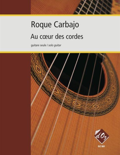 Roque Carbajo: Au c'ur des cordes