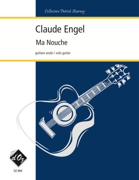 Claude Engel: Ma Nouche