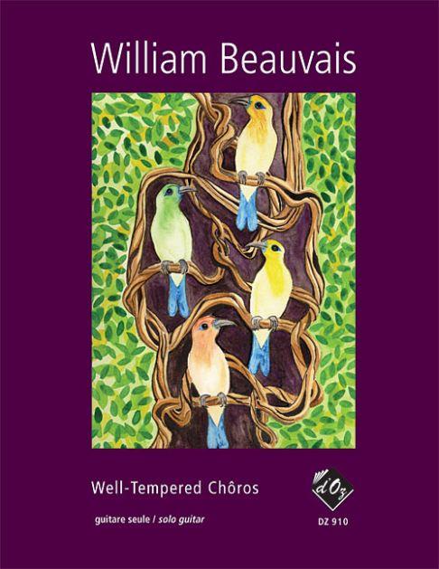 William Beauvais: Well-Tempered Chôros