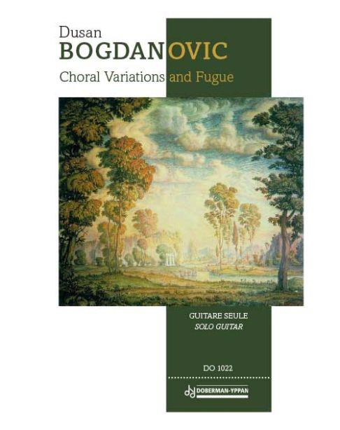 Dusan Bogdanovic: Choral Variations and Fugue