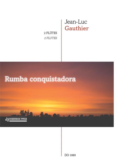 Jean-Luc Gauthier: Rumba Conquistadora