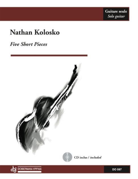 Nathan Kolosko: Five Short Pieces