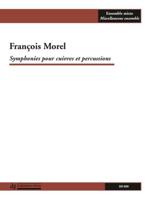 François Morel: Symphonies pour cuivres et percussions