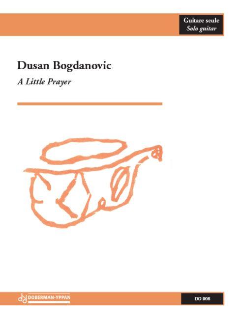 Dusan Bogdanovic: A Little Prayer