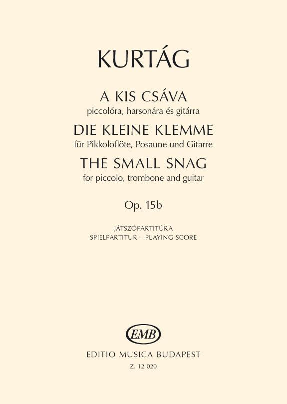 György Kurtág: Die kleine Klemme op. 15b(für Pikkoloflöte, Posaune und Gitarre)