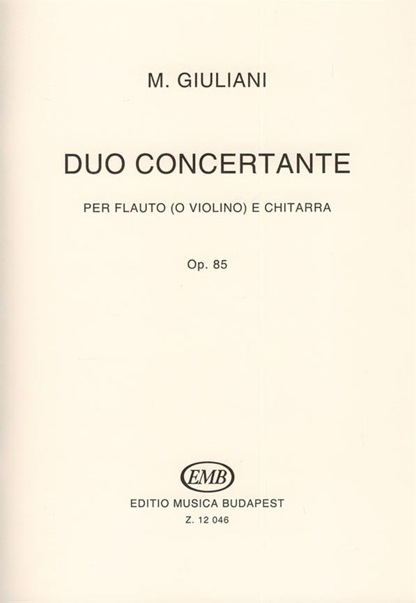 Mauro Giuliani: Duo concertante op. 85 per flauto (o violino) e c(per flauto (o violino) e chitarra)