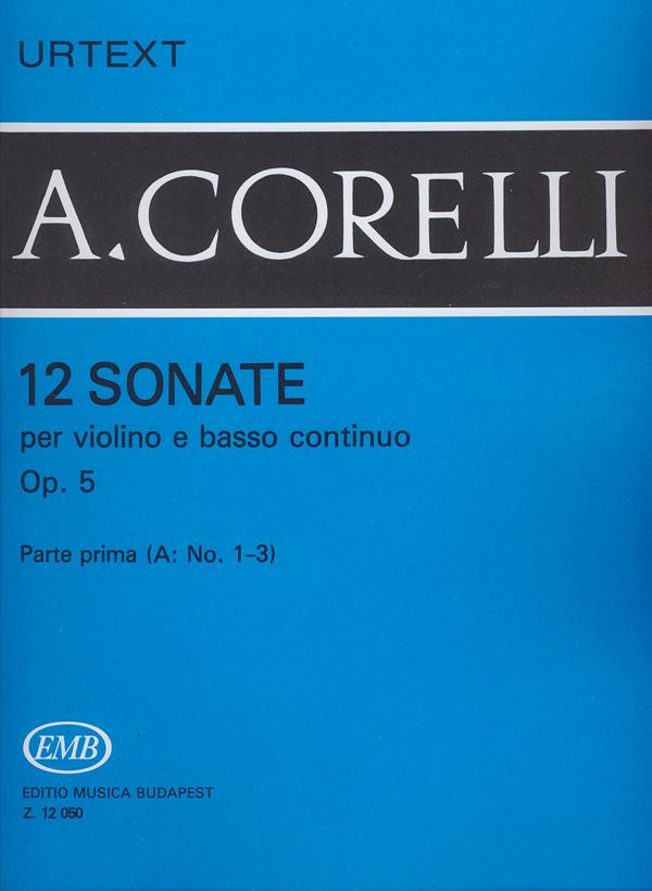 Arcangelo Corelli_Istvan Homolya_Sandor Devich: 12 sonate per violino e basso continuo I-A op. 5