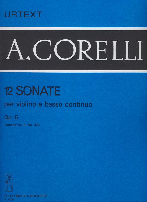 Arcangelo Corelli_Istvan Homolya_Sandor Devich: 12 sonate per violino e basso continuo I-B op. 5