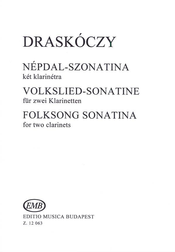 László Draskóczi: Volkslied-Sonatine für ZweiKlarinetten(für ZweiKlarinetten)