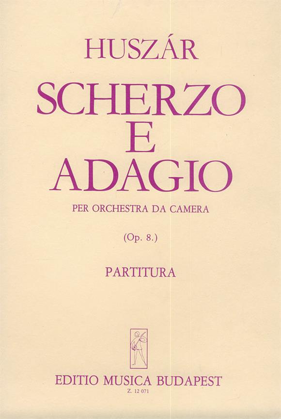 Lajos Huszár: Scherzo e adagio(für Kammerorchester)