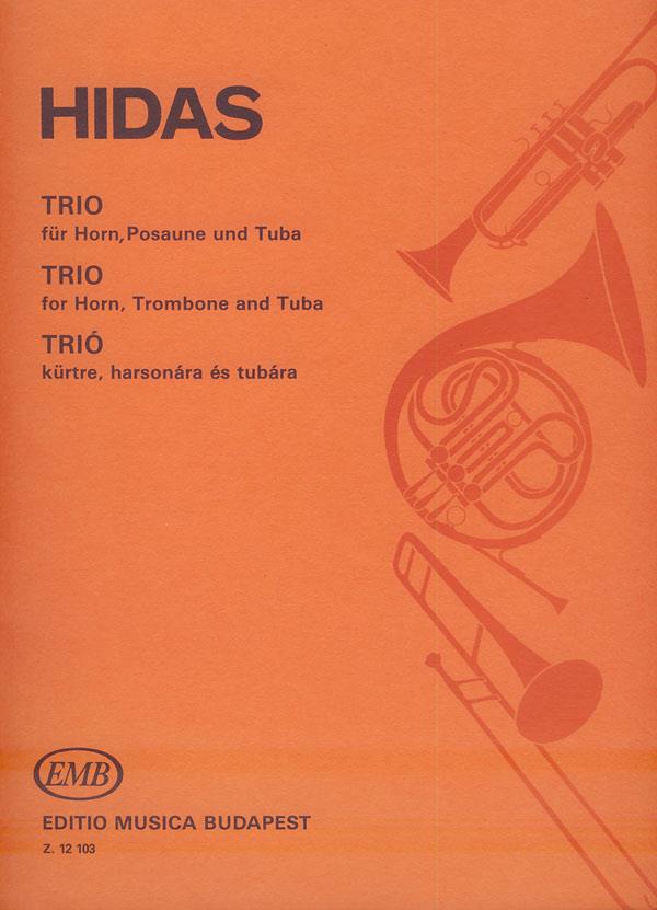 Frigyes Hidas: Trio fuer Horn, Posaune and Tuba(fuer Horn, Posaune and Tuba)
