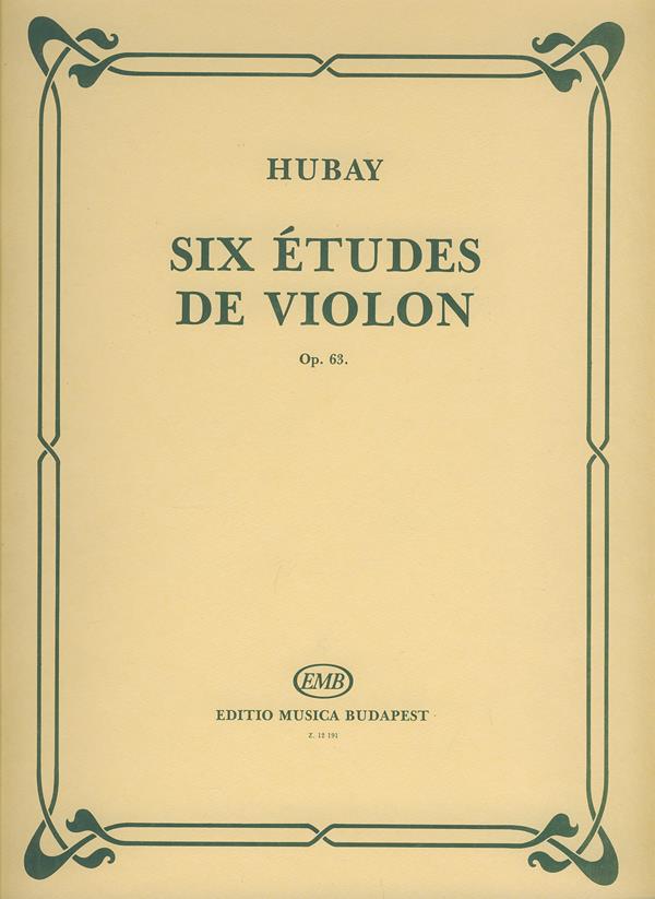 Jenö Hubay: Six etudes de violon op. 63