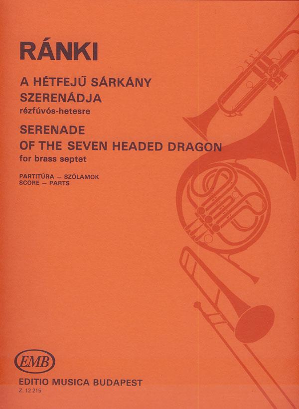 György Ránki: Serenade of the Seven-Headed Dragon fuer Blechblä(fuer Blechbläser-Septett)