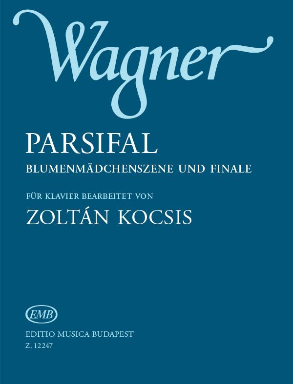 Richard Wagner: Parsifal Blumenmädchenszene und Finale(Blumenmädchenszene und Finale)