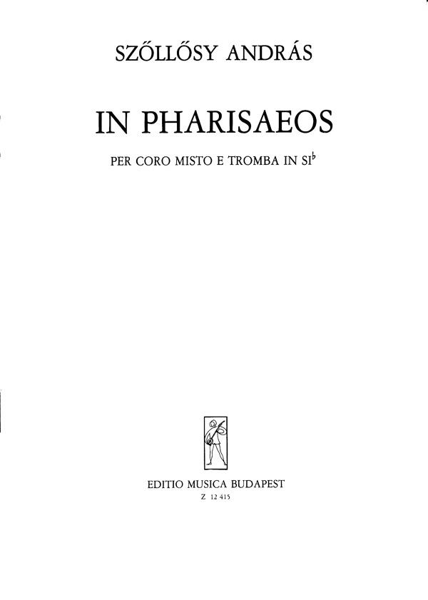 András Szöllösy: In Pharisaeos für gem. Chor und Trompete in B(für gem. Chor und Trompete in B)