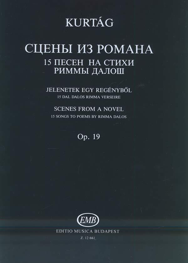 Kurtág: Scenes from a Novel. 15 Songs to poems by R. Dalos