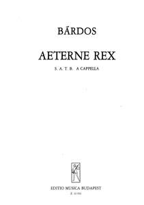 Bárdos: Aeterne Rex