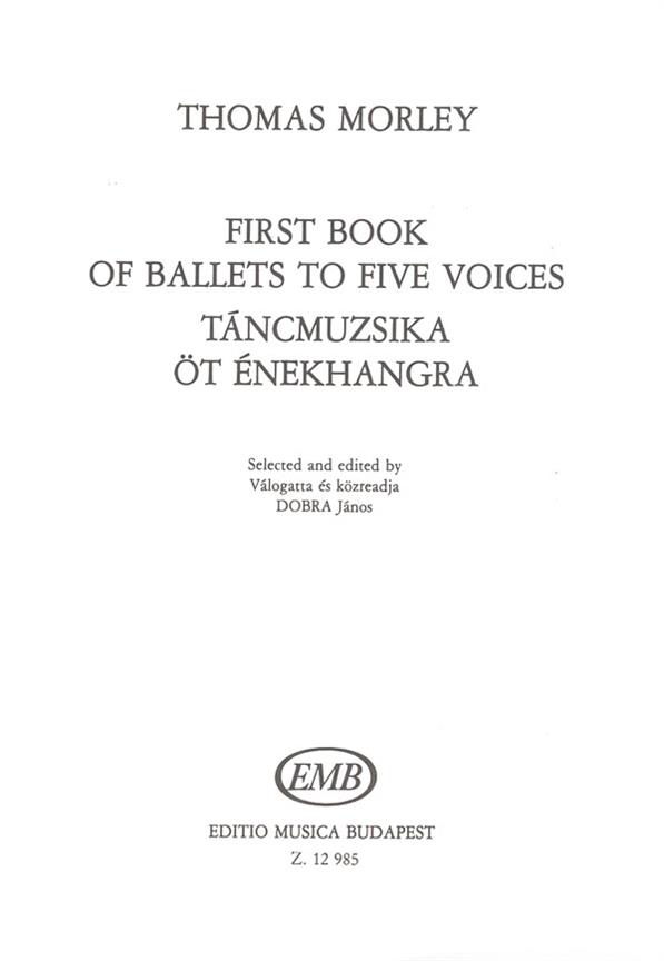 Morley: First Book of Ballets to Five Voices