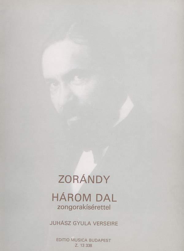 Zorándy: Three Songs with piano accompaniment, to poems by Gy. Juhász