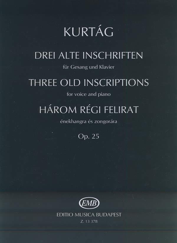 Kurtág: Three Old Inscriptions Op. 25