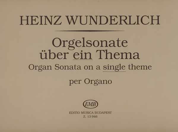 Wunderlich: Organ Sonata on a Single Theme