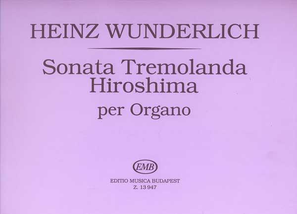 Wunderlich: Sonata tremolanda Hiroshima